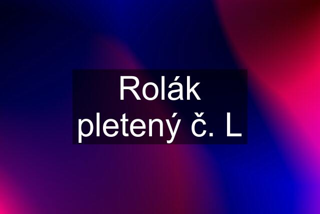 Rolák pletený č. L