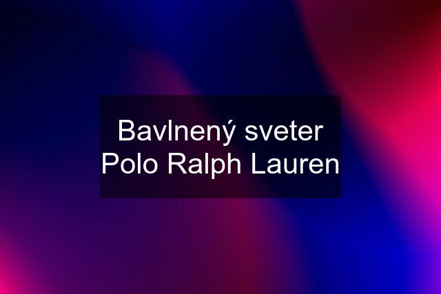 Bavlnený sveter Polo Ralph Lauren