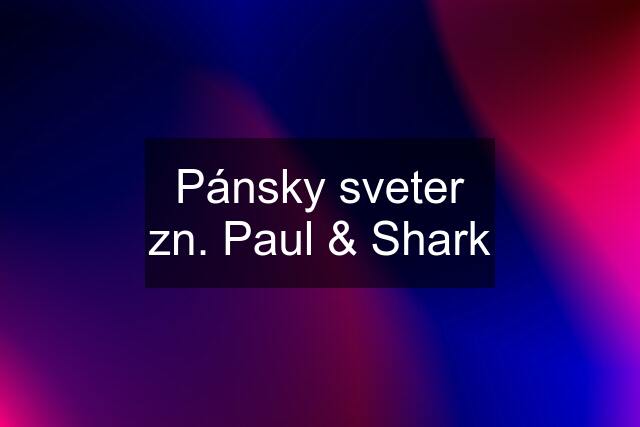 Pánsky sveter zn. Paul & Shark