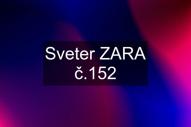 Sveter ZARA č.152