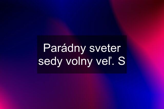 Parádny sveter sedy volny veľ. S