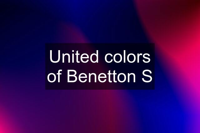 United colors of Benetton S