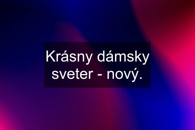 Krásny dámsky sveter - nový.