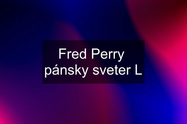 Fred Perry  pánsky sveter L