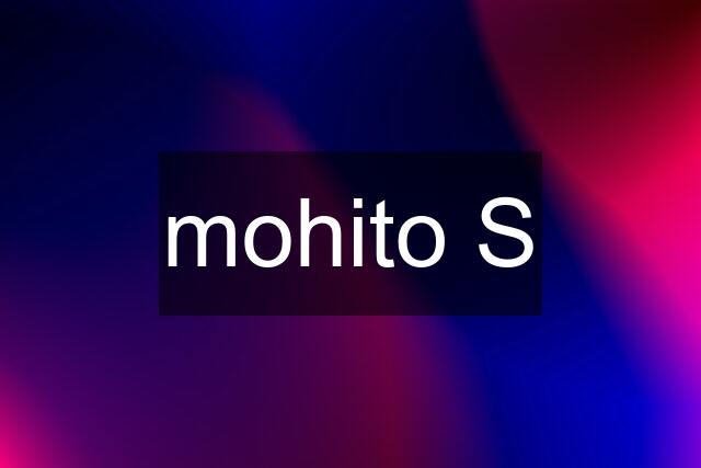 mohito S