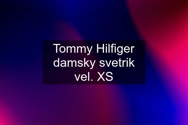 Tommy Hilfiger damsky svetrik vel. XS