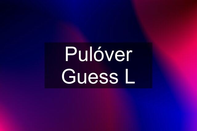 Pulóver Guess L