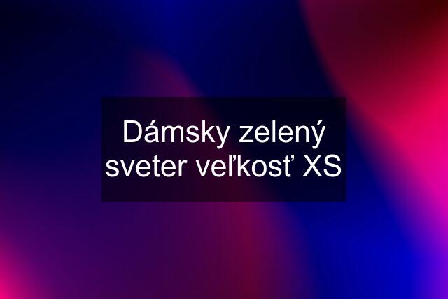 Dámsky zelený sveter veľkosť XS