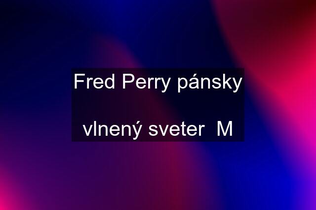 Fred Perry pánsky  vlnený sveter  M