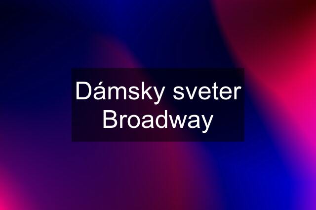 Dámsky sveter Broadway