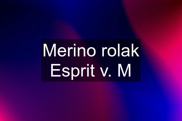 Merino rolak Esprit v. M