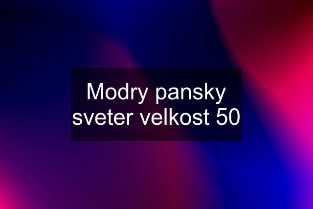 Modry pansky sveter velkost 50