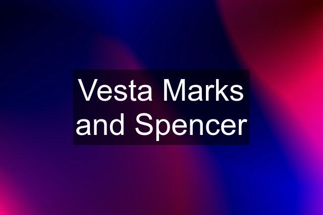 Vesta Marks and Spencer