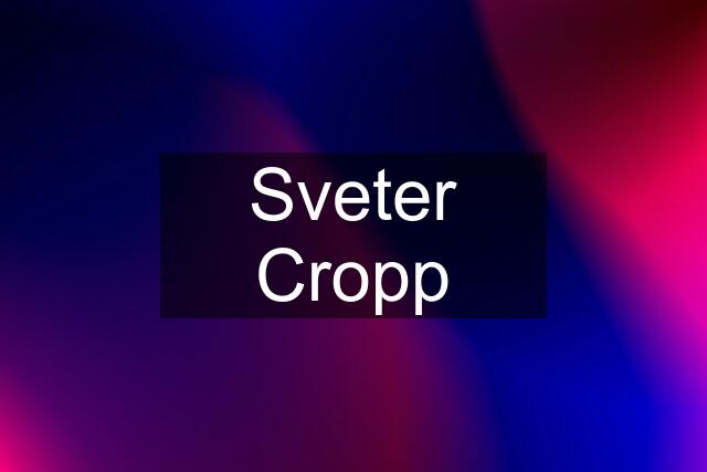 Sveter Cropp