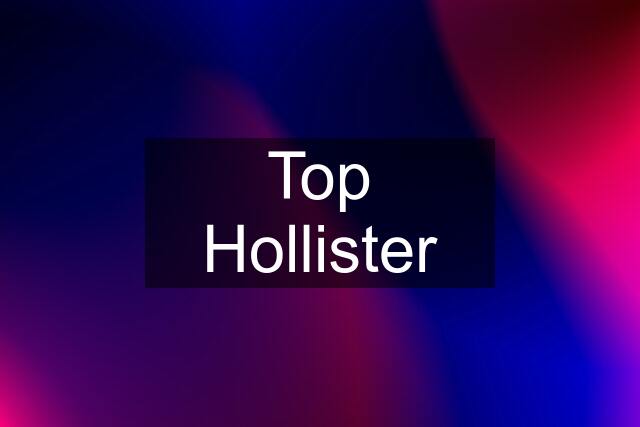 Top Hollister