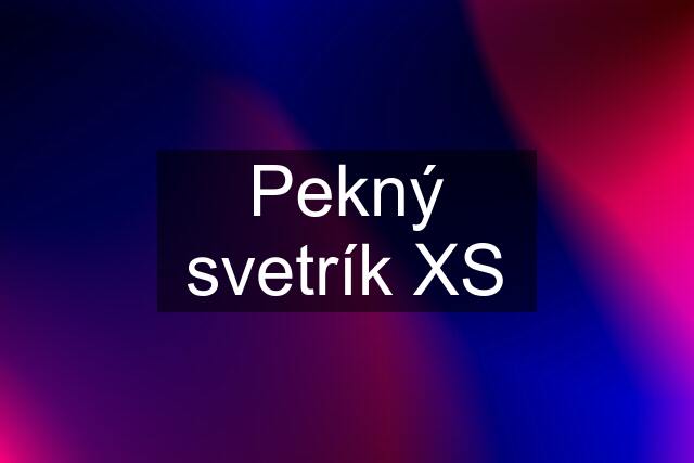 Pekný svetrík XS