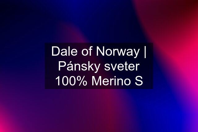 Dale of Norway | Pánsky sveter 100% Merino S