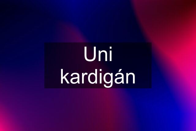 Uni kardigán