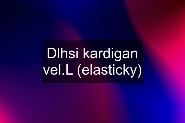 Dlhsi kardigan vel.L (elasticky)