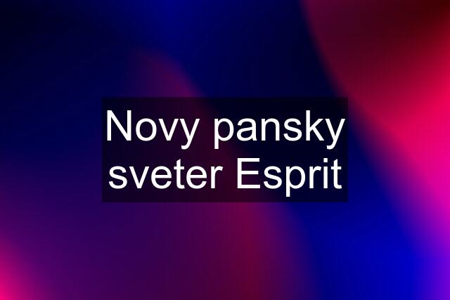 Novy pansky sveter Esprit