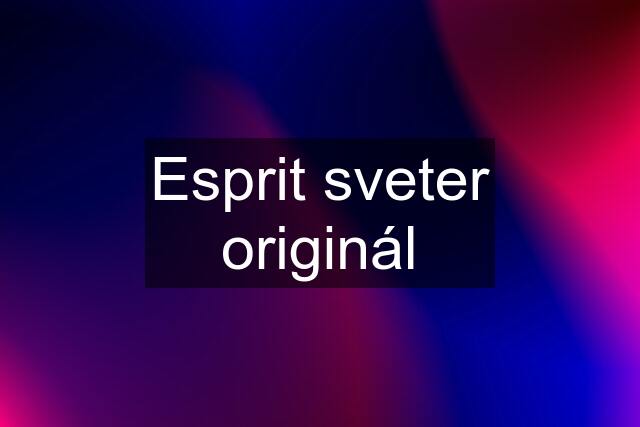 Esprit sveter originál