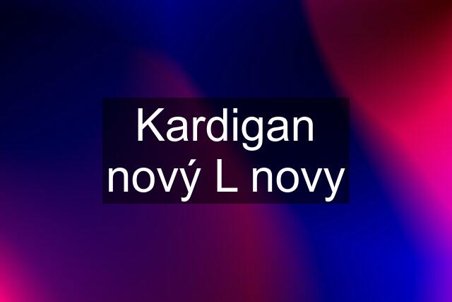 Kardigan nový L novy