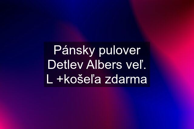 Pánsky pulover Detlev Albers veľ. L +košeľa zdarma