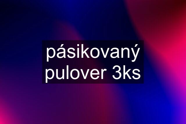 pásikovaný pulover 3ks