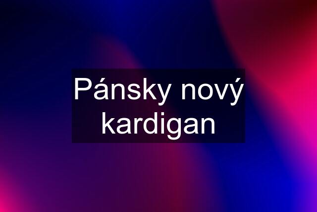 Pánsky nový kardigan