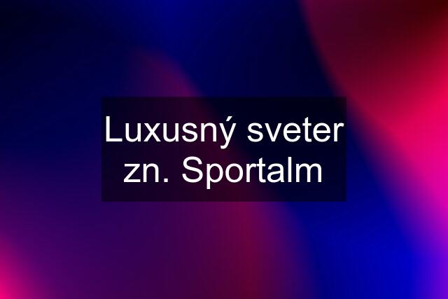 Luxusný sveter zn. Sportalm