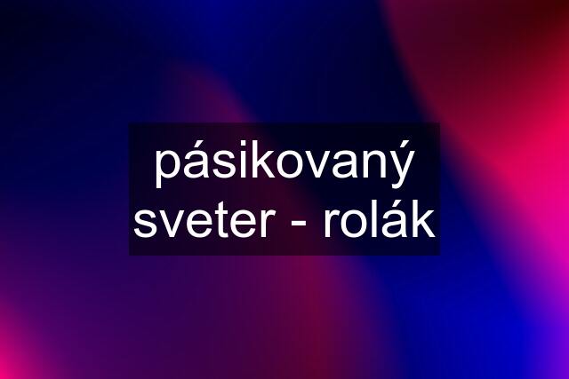 pásikovaný sveter - rolák