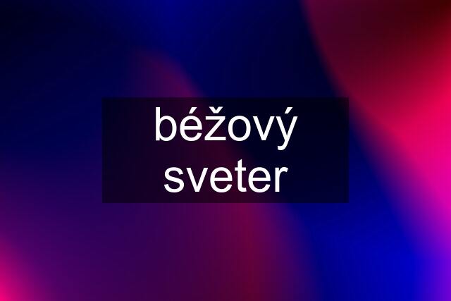 béžový sveter