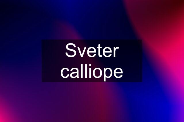 Sveter calliope