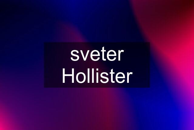 sveter Hollister