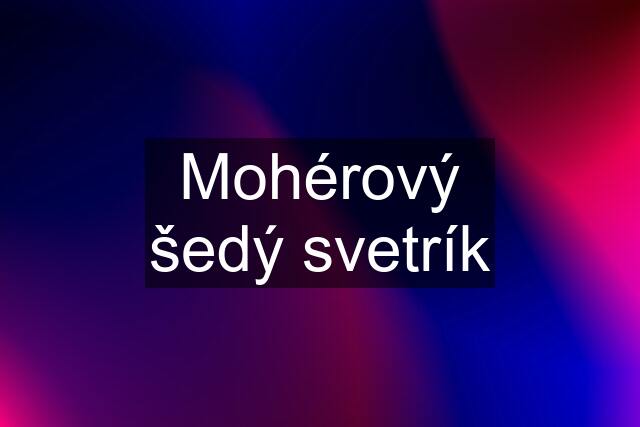 Mohérový šedý svetrík