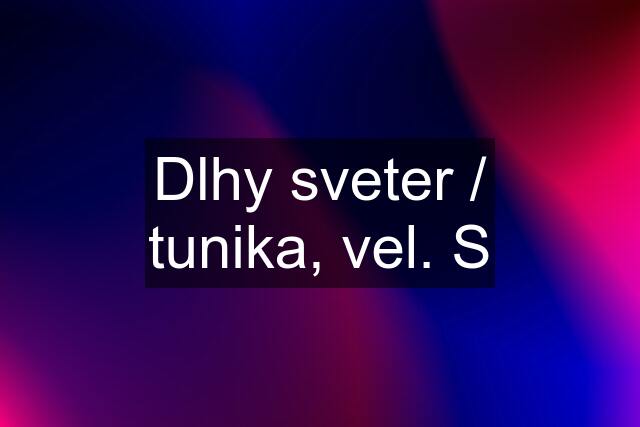 Dlhy sveter / tunika, vel. S