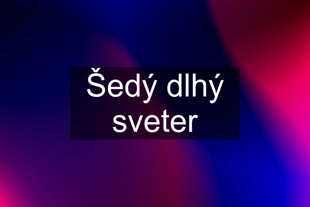 Šedý dlhý sveter