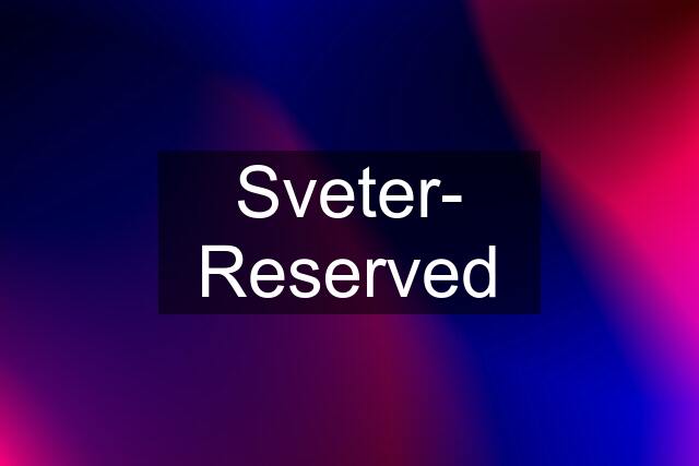 Sveter- Reserved