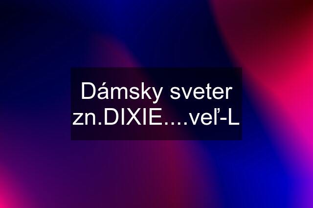 Dámsky sveter zn.DIXIE....veľ-L