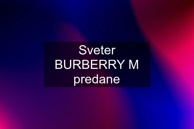 Sveter BURBERRY M predane