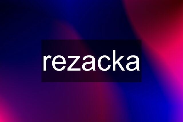 rezacka