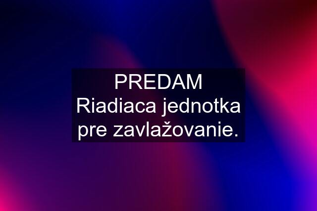 PREDAM Riadiaca jednotka pre zavlažovanie.