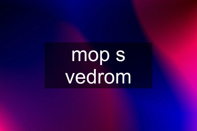 mop s vedrom