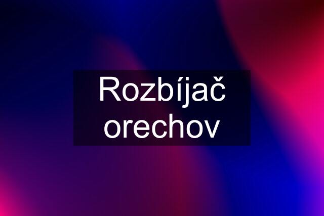 Rozbíjač orechov