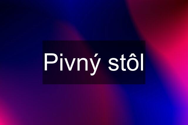 Pivný stôl