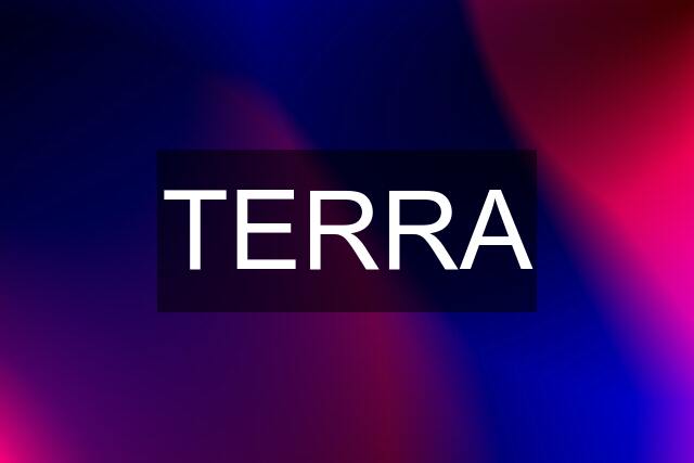 TERRA