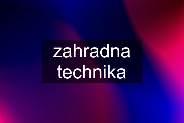 zahradna technika