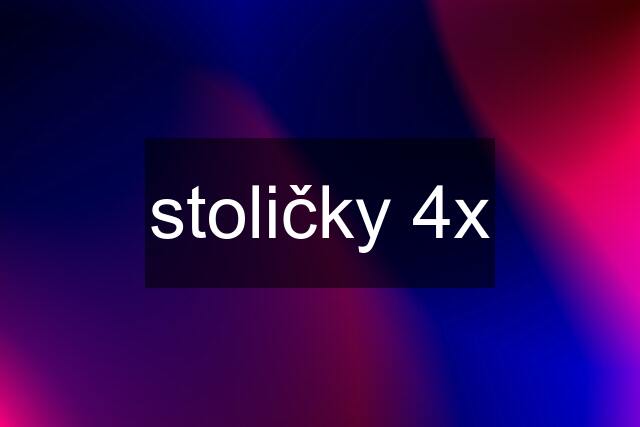 stoličky 4x