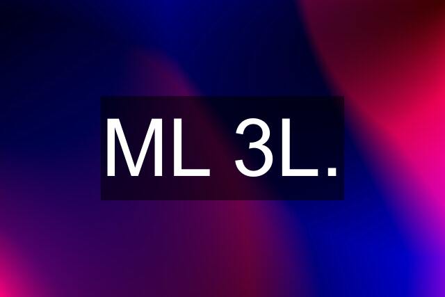 ML 3L.