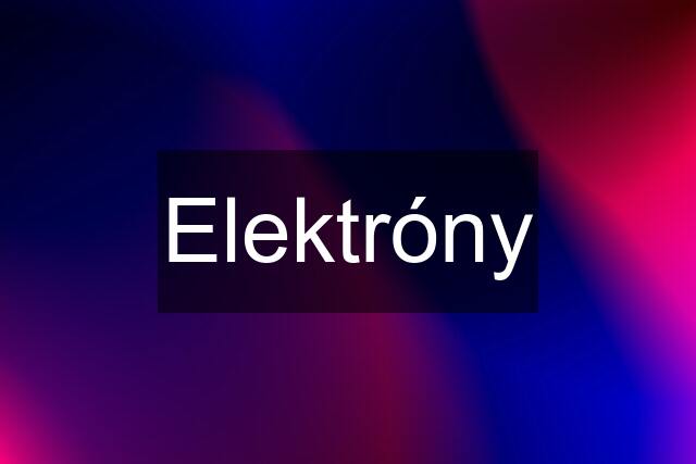 Elektróny